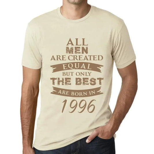 Men's Graphic T-Shirt All Men Are Created Equal but Only the Best Are Born in 1996 28th Birthday Anniversary 28 Year Old Gift 1996 Vintage Eco-Friendly Short Sleeve Novelty Tee