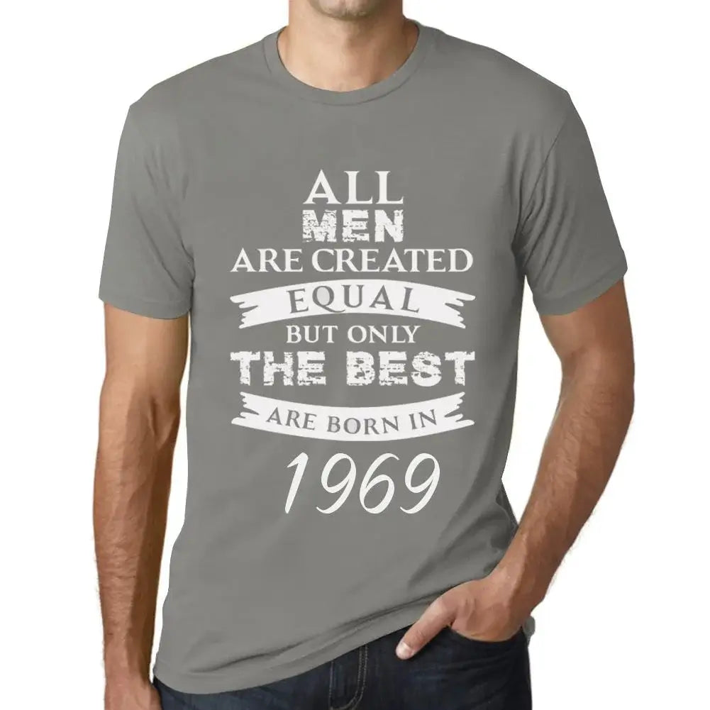 Men's Graphic T-Shirt All Men Are Created Equal but Only the Best Are Born in 1969 55th Birthday Anniversary 55 Year Old Gift 1969 Vintage Eco-Friendly Short Sleeve Novelty Tee