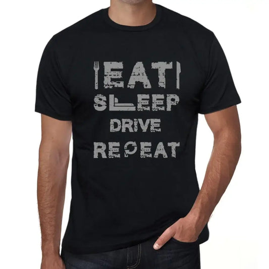 Men's Graphic T-Shirt Eat Sleep Drive Repeat Eco-Friendly Limited Edition Short Sleeve Tee-Shirt Vintage Birthday Gift Novelty