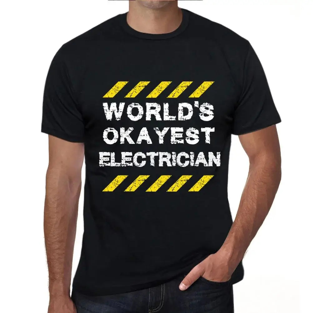 Men's Graphic T-Shirt Worlds Okayest Electrician Eco-Friendly Limited Edition Short Sleeve Tee-Shirt Vintage Birthday Gift Novelty