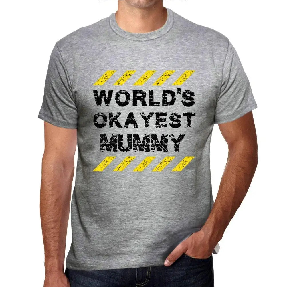 Men's Graphic T-Shirt Worlds Okayest Mummy Eco-Friendly Limited Edition Short Sleeve Tee-Shirt Vintage Birthday Gift Novelty