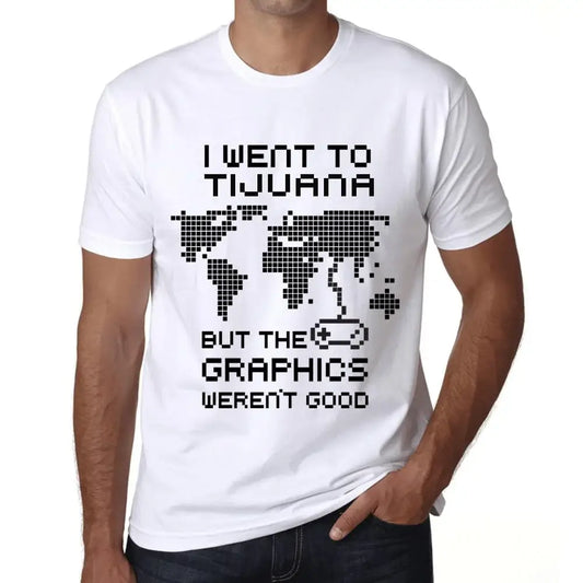 Men's Graphic T-Shirt I Went To Tijuana But The Graphics Weren’t Good Eco-Friendly Limited Edition Short Sleeve Tee-Shirt Vintage Birthday Gift Novelty