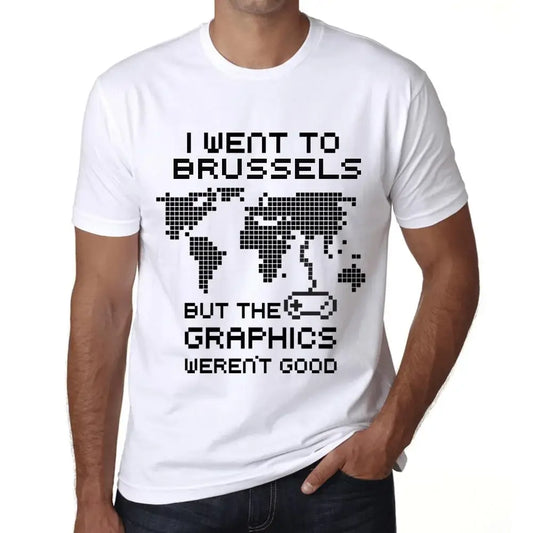 Men's Graphic T-Shirt I Went To Brussels But The Graphics Weren’t Good Eco-Friendly Limited Edition Short Sleeve Tee-Shirt Vintage Birthday Gift Novelty