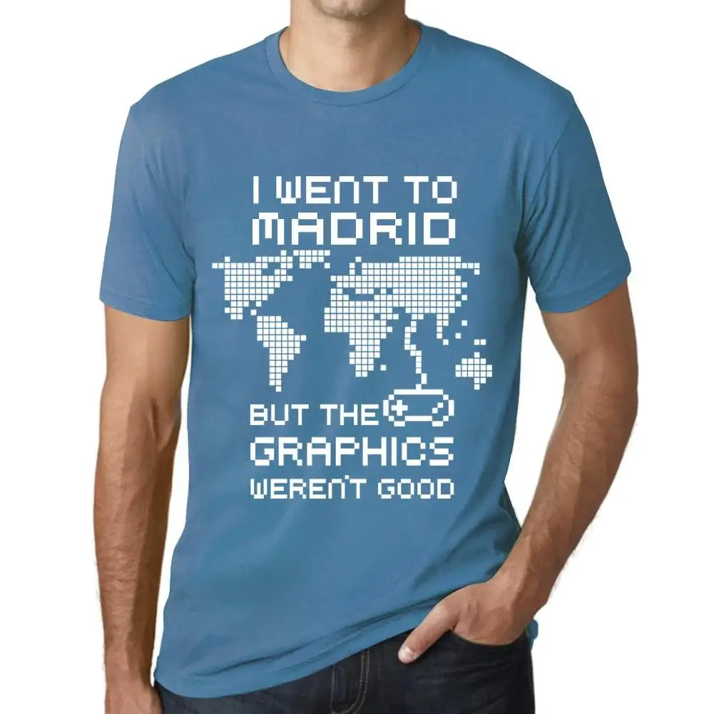 Men's Graphic T-Shirt I Went To Madrid But The Graphics Weren’t Good Eco-Friendly Limited Edition Short Sleeve Tee-Shirt Vintage Birthday Gift Novelty