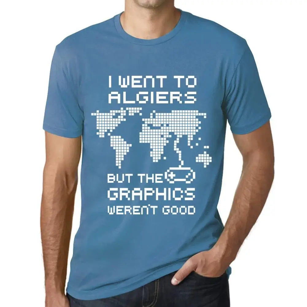 Men's Graphic T-Shirt I Went To Algiers But The Graphics Weren’t Good Eco-Friendly Limited Edition Short Sleeve Tee-Shirt Vintage Birthday Gift Novelty