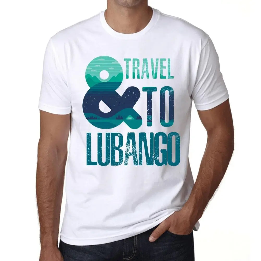 Men's Graphic T-Shirt And Travel To Lubango Eco-Friendly Limited Edition Short Sleeve Tee-Shirt Vintage Birthday Gift Novelty