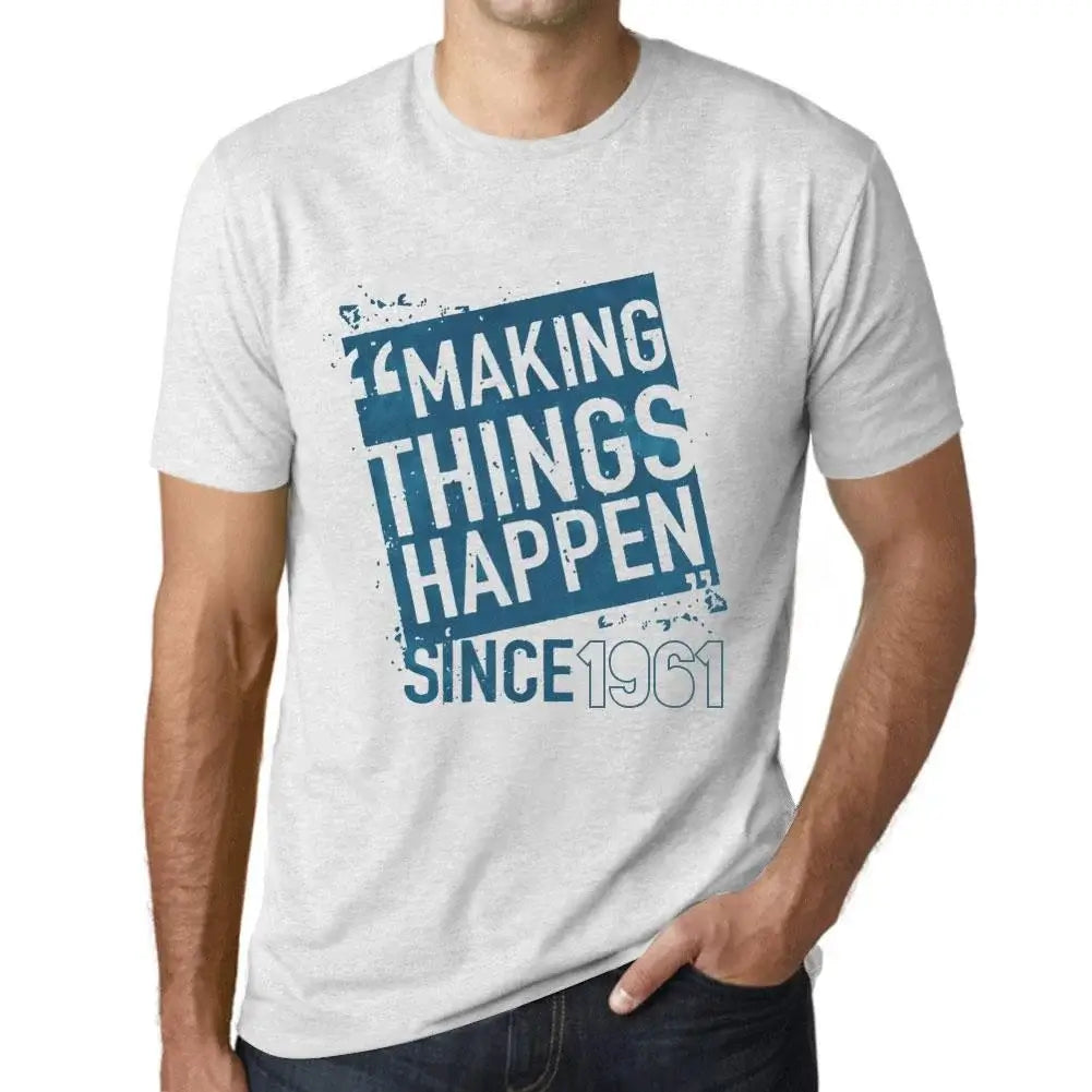 Men's Graphic T-Shirt Making Things Happen Since 1961 63rd Birthday Anniversary 63 Year Old Gift 1961 Vintage Eco-Friendly Short Sleeve Novelty Tee