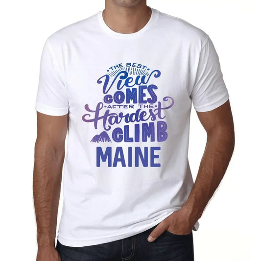 Men's Graphic T-Shirt The Best View Comes After Hardest Mountain Climb Maine Eco-Friendly Limited Edition Short Sleeve Tee-Shirt Vintage Birthday Gift Novelty