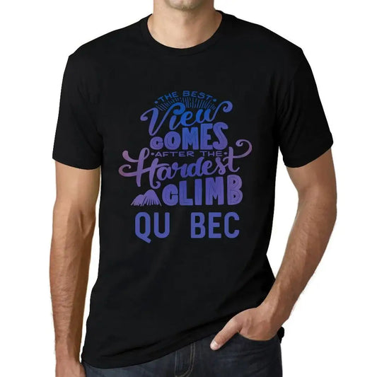 Men's Graphic T-Shirt The Best View Comes After Hardest Mountain Climb Québec Eco-Friendly Limited Edition Short Sleeve Tee-Shirt Vintage Birthday Gift Novelty
