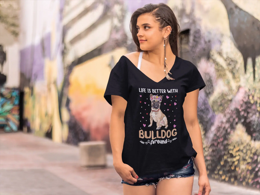 ULTRABASIC Women's T-Shirt Life Is Better With Bulldog Around - Funny Dog Tee Shirt