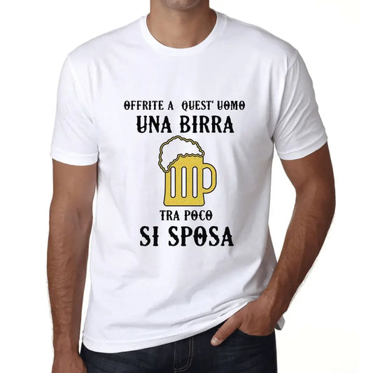 Men's Graphic T-Shirt – Offrite A Quest'uomo Una Birra, Tra Poco Si Sposa – Eco-Friendly Limited Edition Short Sleeve Tee-Shirt Vintage Birthday Gift Novelty
