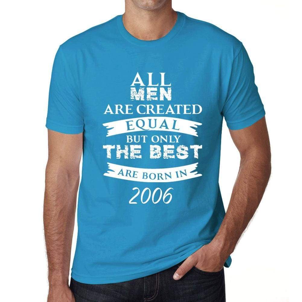 2006 Only The Best Are Born In 2006 Mens T-Shirt Blue Birthday Gift 00511 - Blue / Xs - Casual