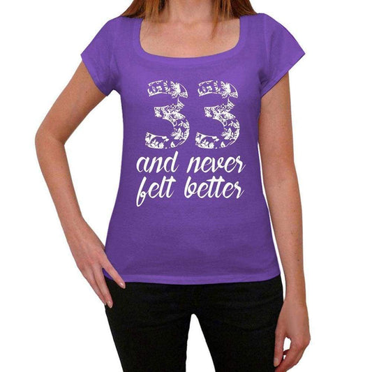 33 And Never Felt Better Womens T-Shirt Purple Birthday Gift 00380 - Purple / Xs - Casual