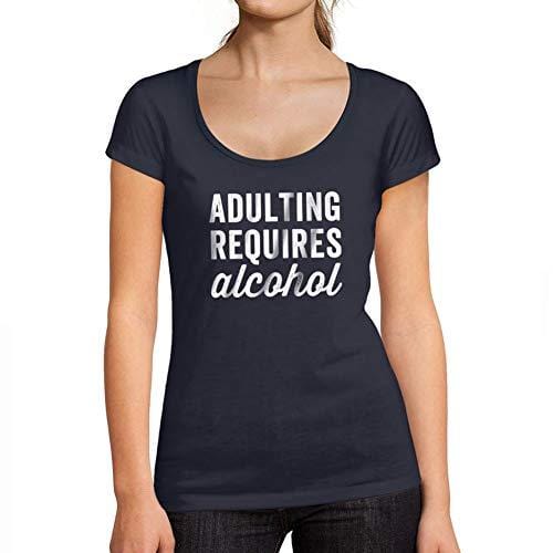 Ultrabasic - Tee-Shirt Femme col Rond Décolleté Adulting Requires Alcohol