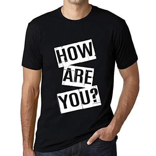 Ultrabasic - Homme T-Shirt Graphique How are You T-Shirt Cadeau Lettre d'impression Noir Profond