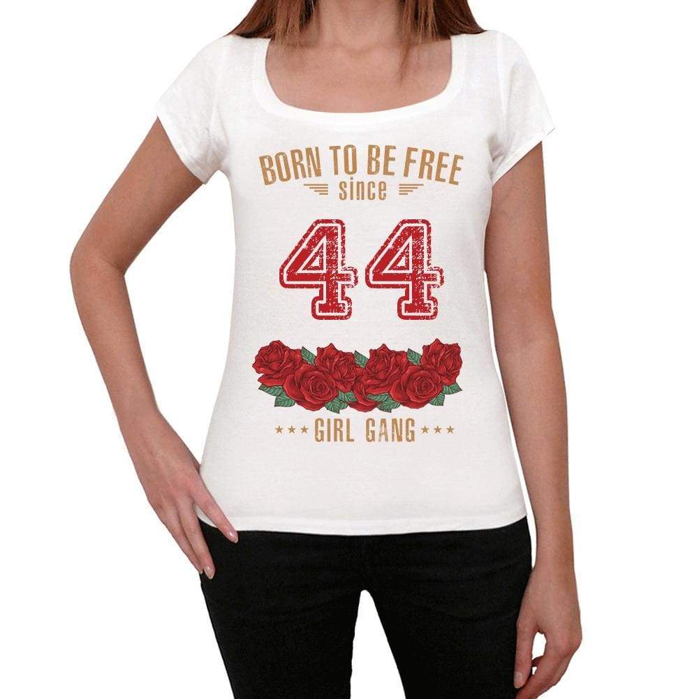 44 Born To Be Free Since 44 Womens T-Shirt White Birthday Gift 00518 - White / Xs - Casual