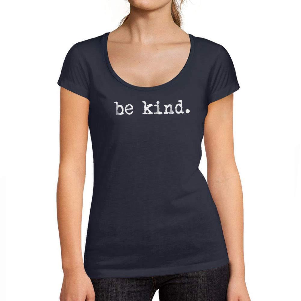 Ultrabasic - Tee-Shirt Femme col Rond Décolleté Be Kind Lettres Imprimées French Marine