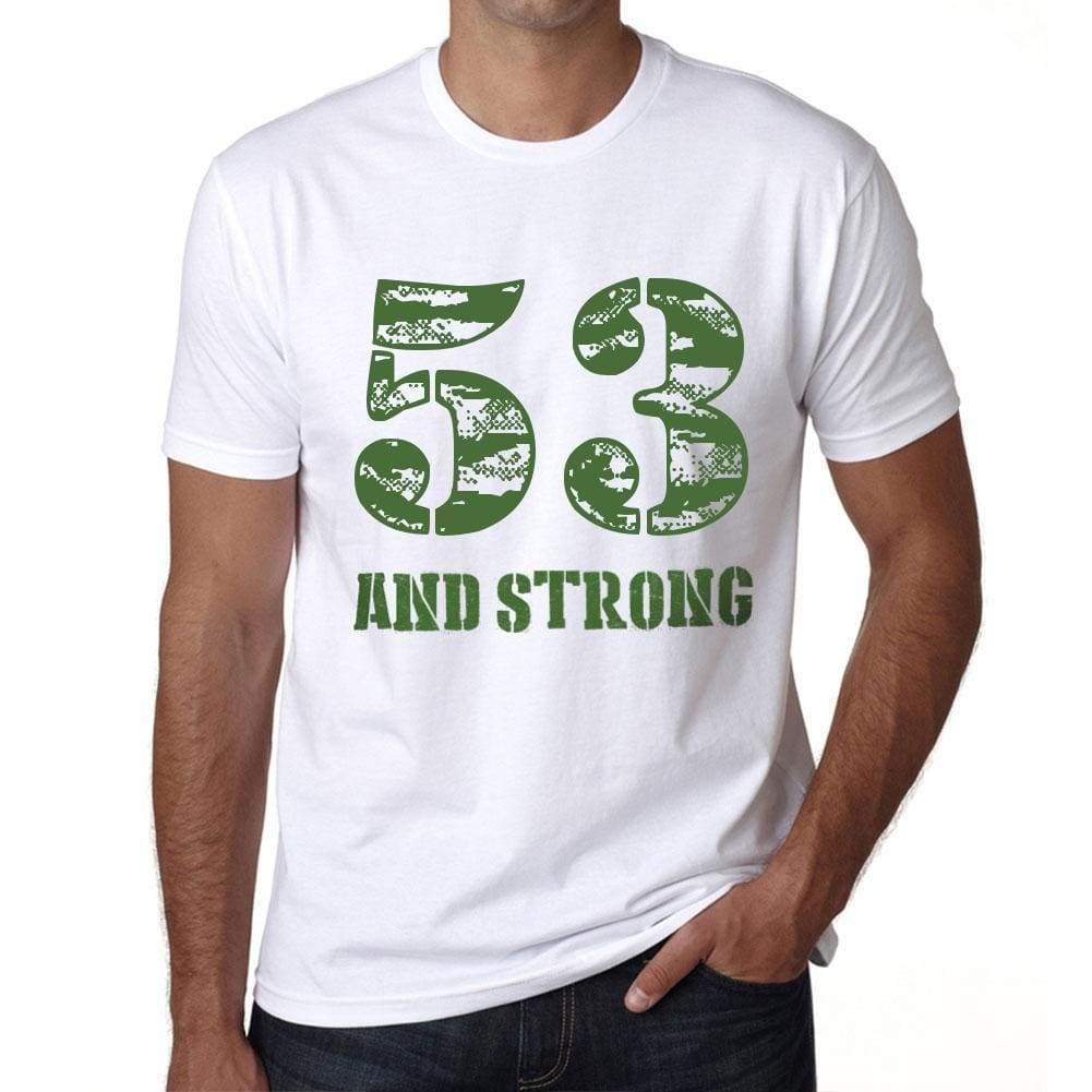 53 And Strong Men's T-shirt White Birthday Gift 00474 - Ultrabasic