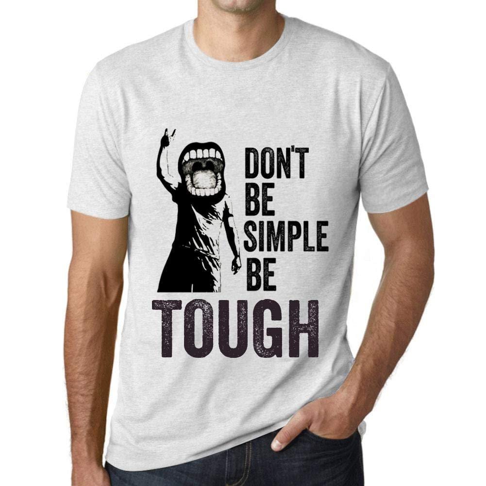 Ultrabasic Homme T-Shirt Graphique Don't Be Simple Be Tough Blanc Chiné