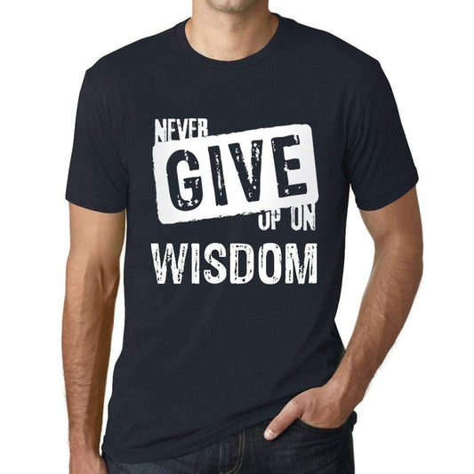 Ultrabasic Homme T-Shirt Graphique Never Give Up on Wisdom Marine