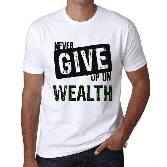 Homme T-Shirt Graphique Never Give Up on Wealth Blanc