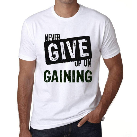 Ultrabasic Homme T-Shirt Graphique Never Give Up on Gaining Blanc