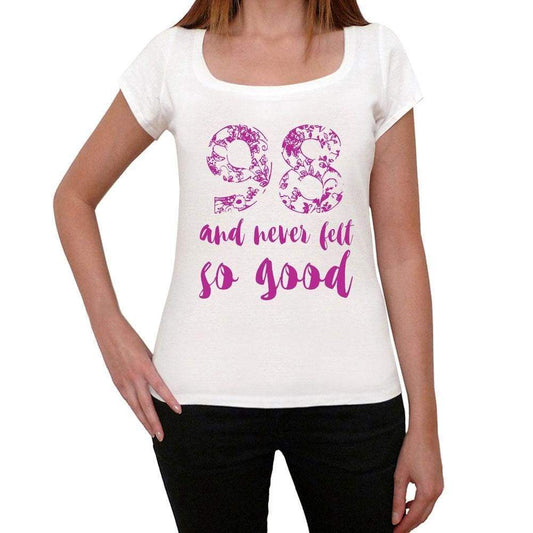 98 And Never Felt So Good, White, Women's Short Sleeve Round Neck T-shirt, Gift T-shirt 00372 - Ultrabasic