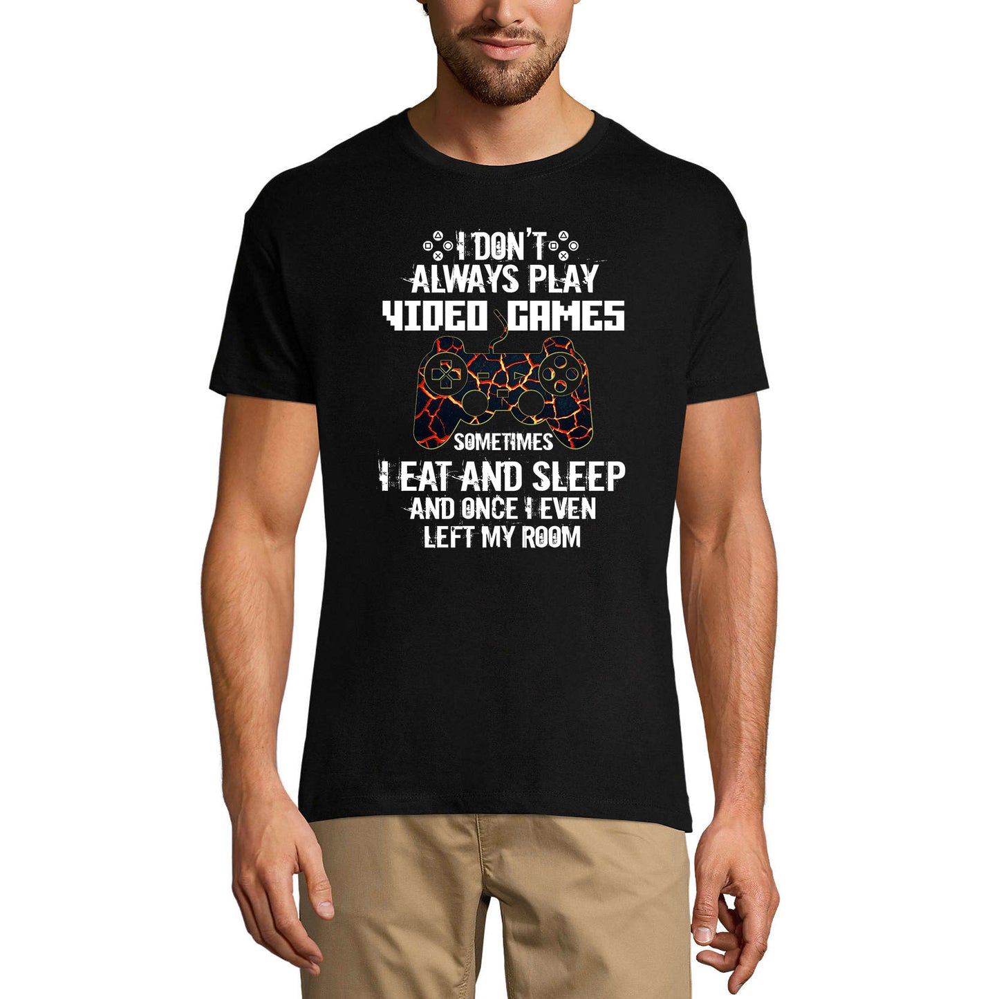 ULTRABASIC Men's T-Shirt I Don't Always Play Video Games - Gaming Quote