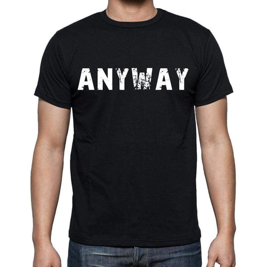 Anyway White Letters Mens Short Sleeve Round Neck T-Shirt 00007