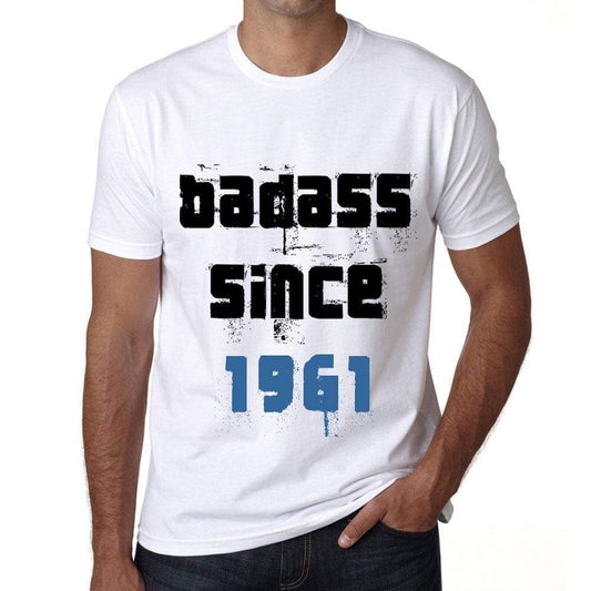 Badass Since 1961 Men's T-shirt White Birthday Gift 00429 - Ultrabasic
