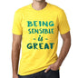 Being Sensible Is Great Mens T-Shirt Yellow Birthday Gift 00378 - Yellow / Xs - Casual