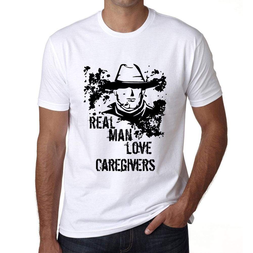 Caregivers Real Men Love Caregivers Mens T Shirt White Birthday Gift 00539 - White / Xs - Casual