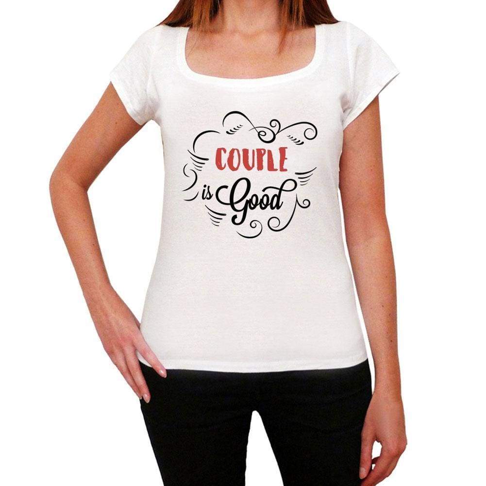 Couple Is Good Womens T-Shirt White Birthday Gift 00486 - White / Xs - Casual