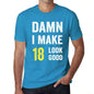 Damn I Make 18 Look Good Mens T-Shirt Blue 18 Birthday Gift 00412 - Blue / Xs - Casual