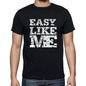 Easy Like Me Black Mens Short Sleeve Round Neck T-Shirt 00055 - Black / S - Casual