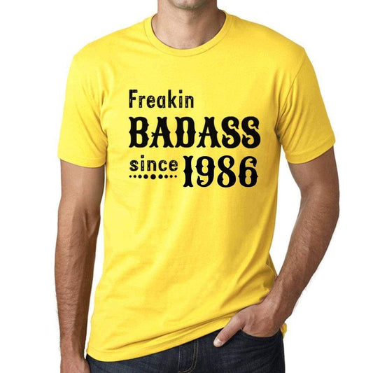 Freakin Badass Since 1986 Mens T-Shirt Yellow Birthday Gift 00396 - Yellow / Xs - Casual