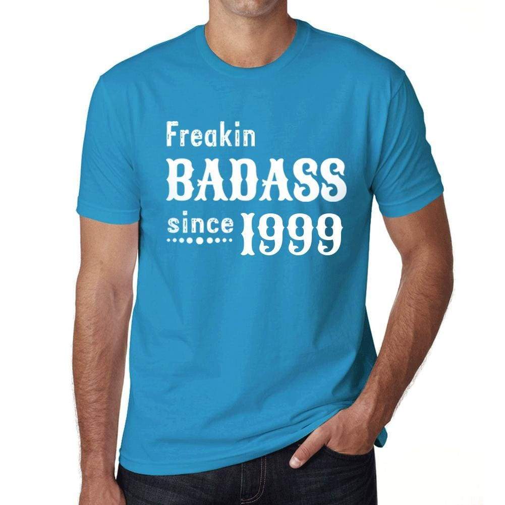 Freakin Badass Since 1999 Mens T-Shirt Blue Birthday Gift 00395 - Blue / Xs - Casual