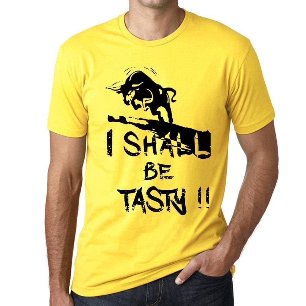 I Shall Be Tasty Mens T-Shirt Yellow Birthday Gift 00379 - Yellow / Xs - Casual