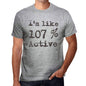 Im Like 100% Active Grey Mens Short Sleeve Round Neck T-Shirt Gift T-Shirt 00326 - Grey / S - Casual