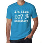 Im Like 107% Sensitive Blue Mens Short Sleeve Round Neck T-Shirt Gift T-Shirt 00330 - Blue / S - Casual