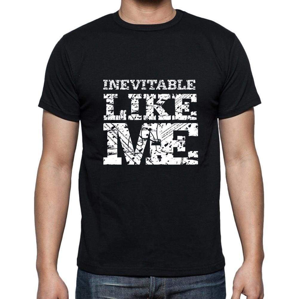 Inevitable Like Me Black Mens Short Sleeve Round Neck T-Shirt 00055 - Black / S - Casual