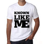 Known Like Me White Mens Short Sleeve Round Neck T-Shirt 00051 - White / S - Casual