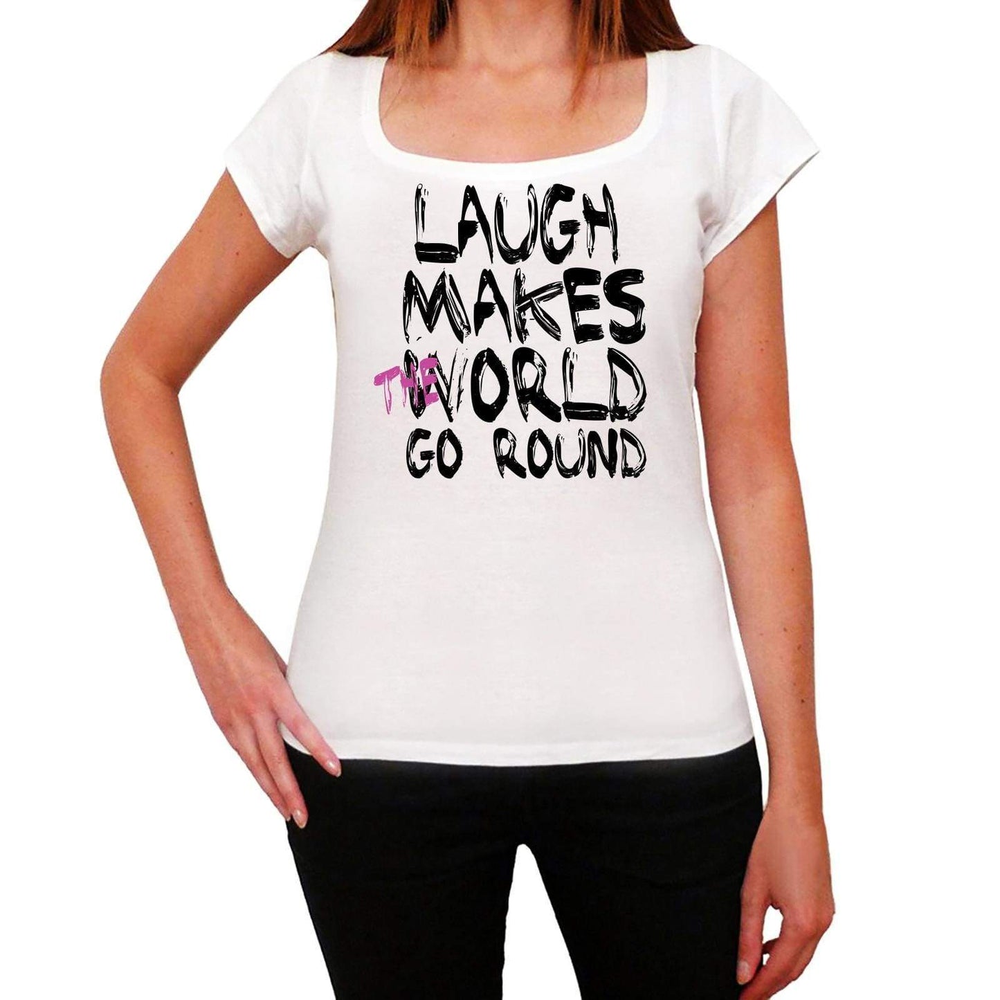 Laugh World Goes Round Womens Short Sleeve Round White T-Shirt 00083 - White / Xs - Casual