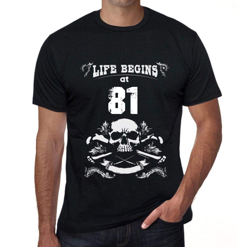 Life Begins At 81 Mens Black T-Shirt Birthday Gift 00449 - Black / Xs - Casual