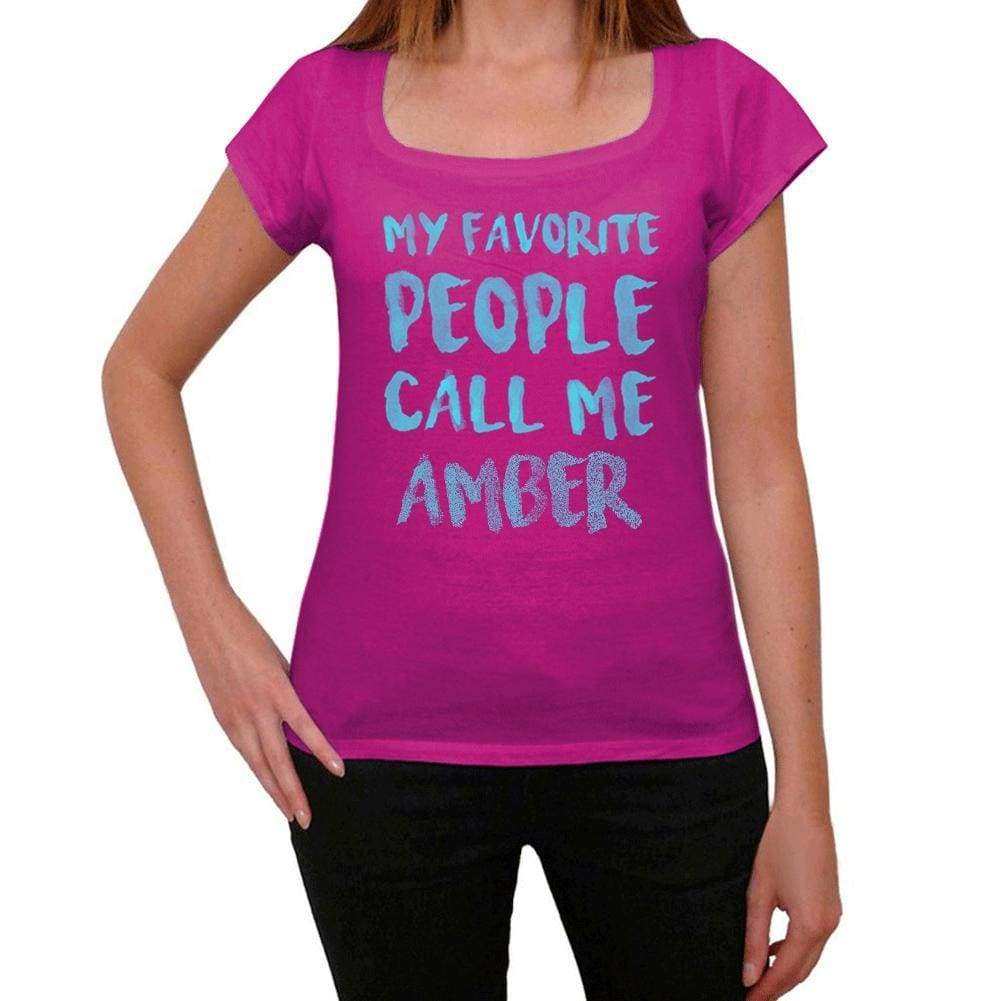 My Favorite People Call Me Amber Womens T-Shirt Pink Birthday Gift 00386 - Pink / Xs - Casual