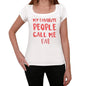 My Favorite People Call Me Fae White Womens Short Sleeve Round Neck T-Shirt Gift T-Shirt 00364 - White / Xs - Casual