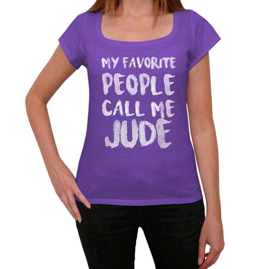 My Favorite People Call Me Jude Womens T-Shirt Purple Birthday Gift 00381 - Purple / Xs - Casual