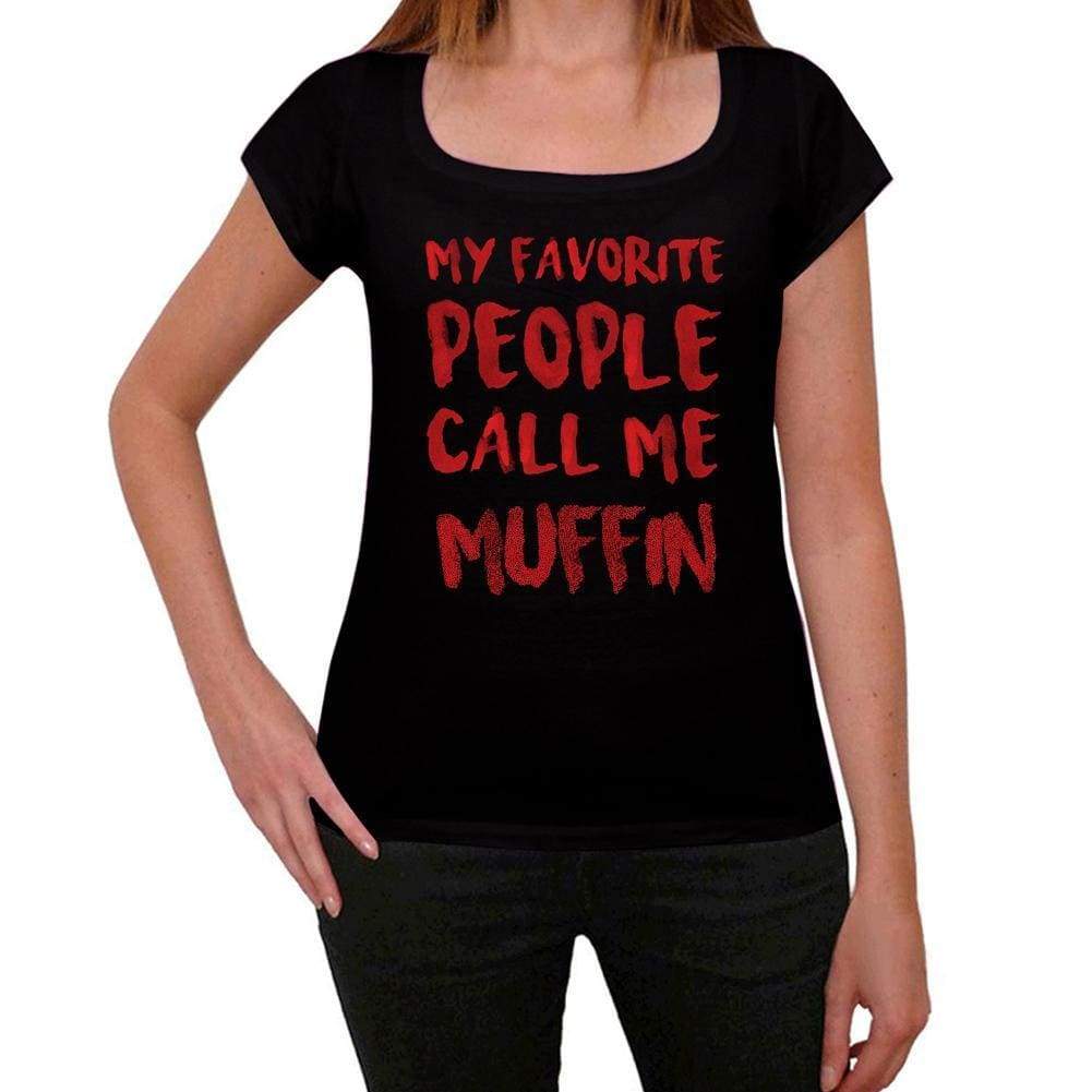 My Favorite People Call Me Muffin Black Womens Short Sleeve Round Neck T-Shirt Gift T-Shirt 00371 - Black / Xs - Casual