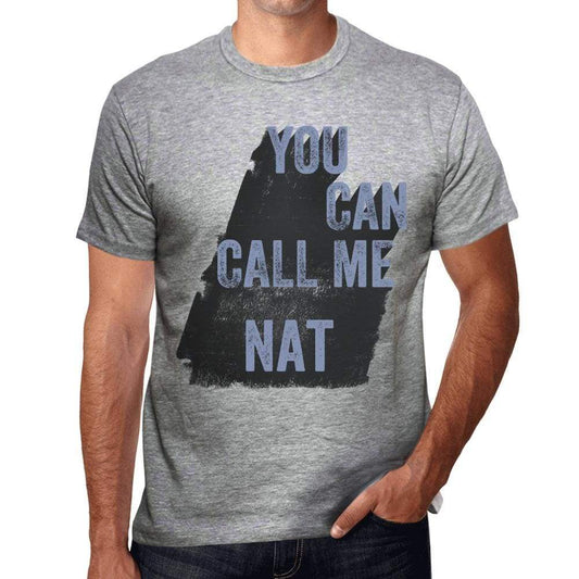 Nat You Can Call Me Nat Mens T Shirt Grey Birthday Gift 00535 - Grey / S - Casual