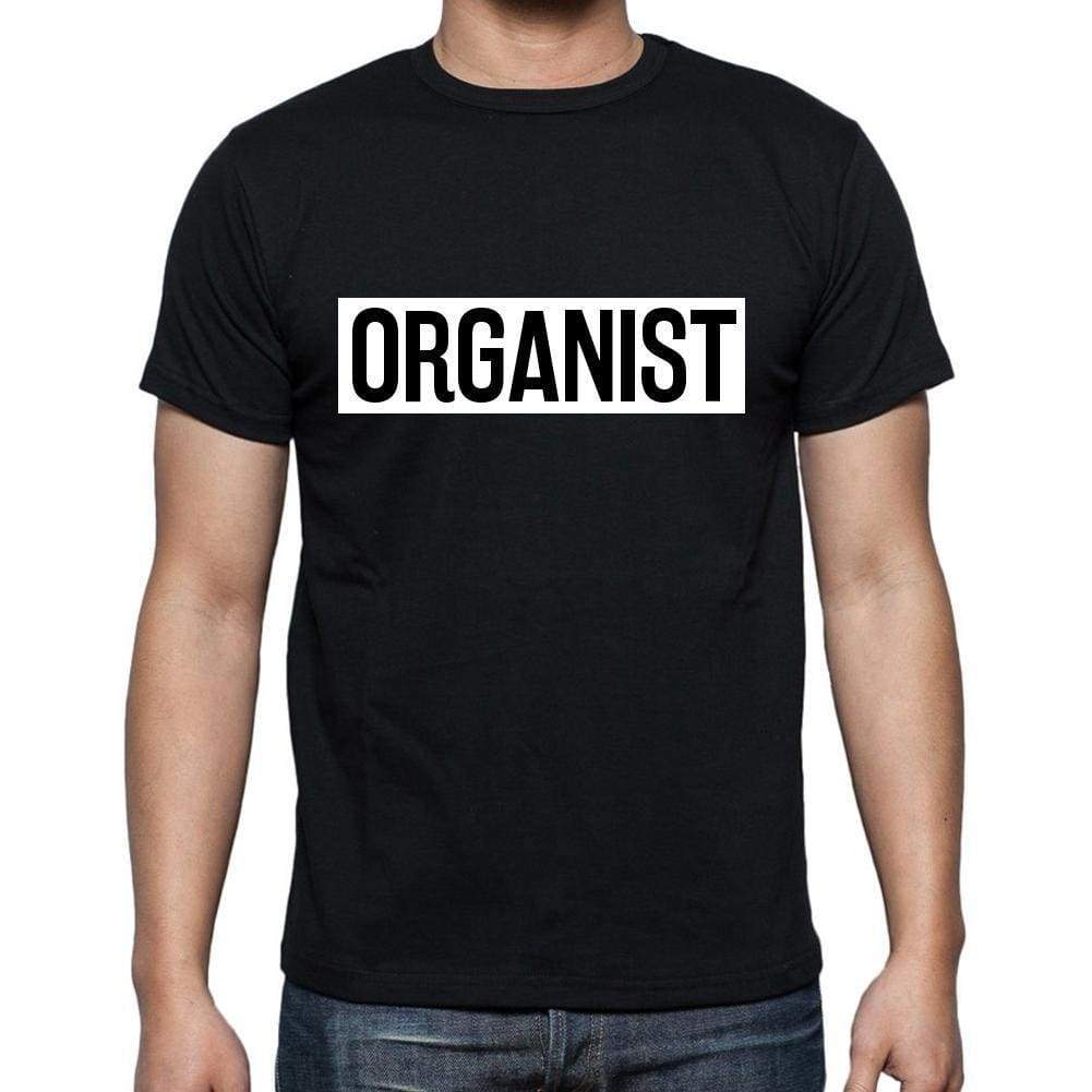 Organist T Shirt Mens T-Shirt Occupation S Size Black Cotton - T-Shirt